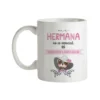 Taza Mi Hermana No Es Especial Es Edición Limitada