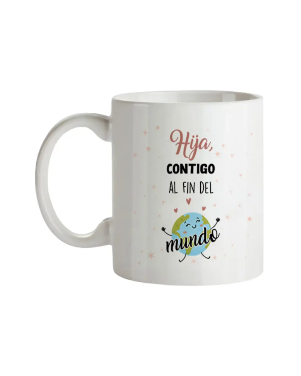 Taza Hija Contigo Al Fin Del Mundo
