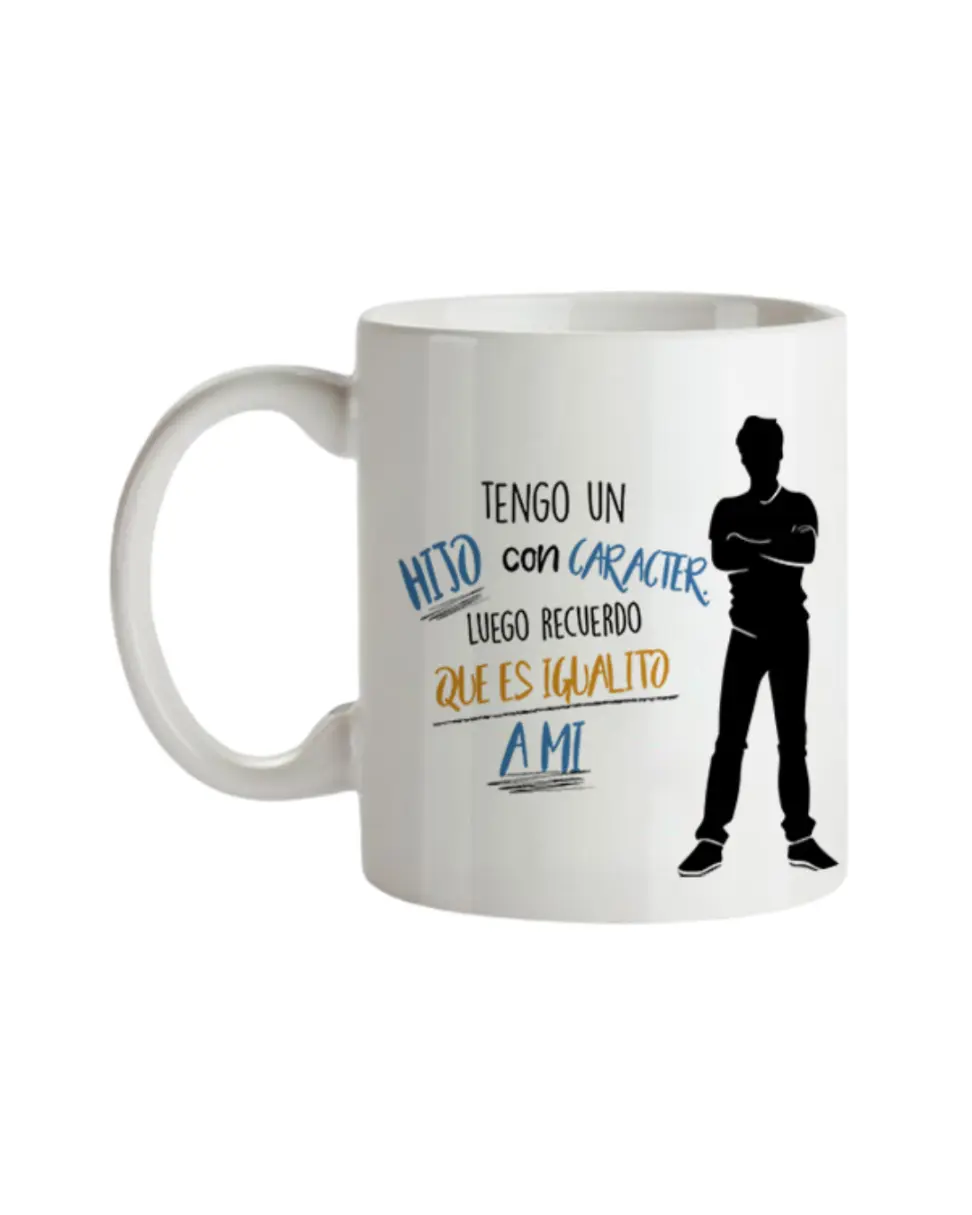 Taza Tengo Un Hijo Con Carácter
