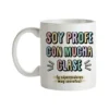Taza Profe Soy Profe Con Mucha Clase