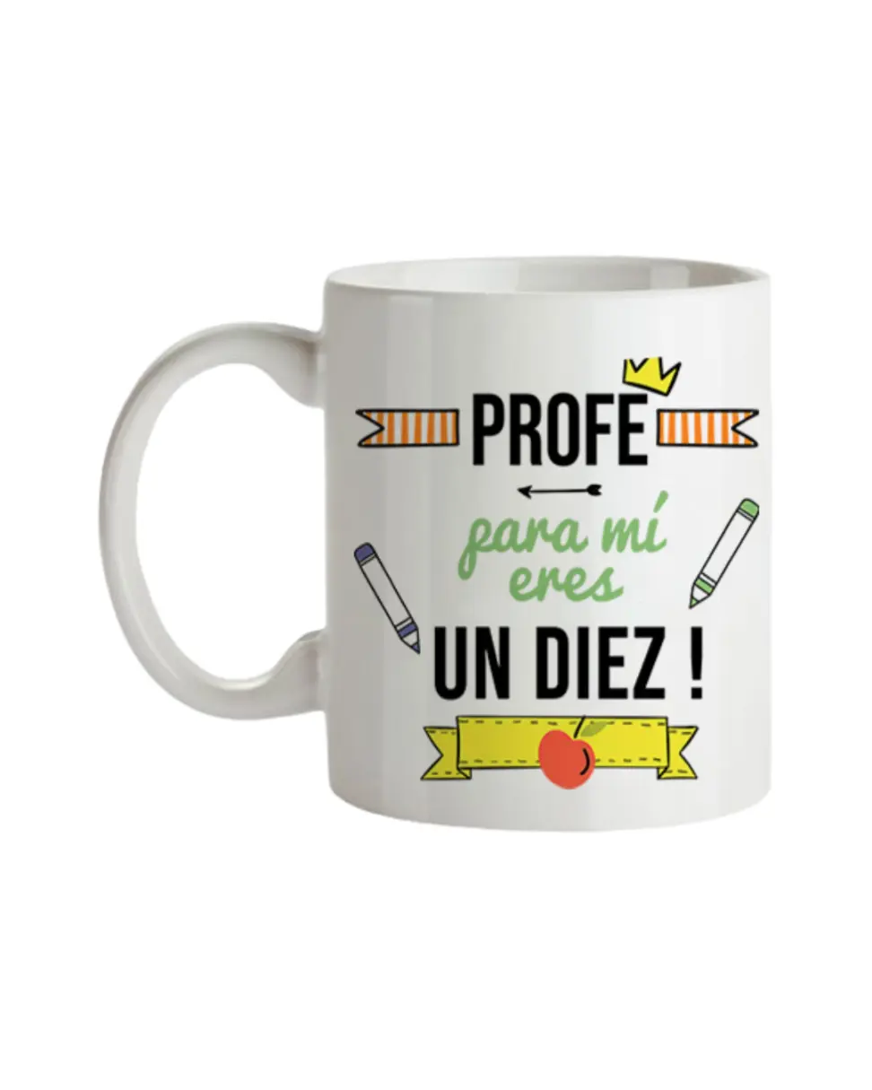 Taza Profe Para Mi Eres Un Diez