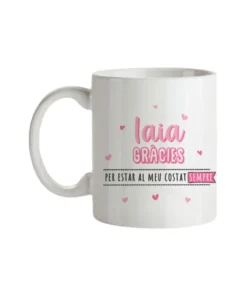 Taza Iaia Gràcies Per Estar Al Meu Costat Sempre