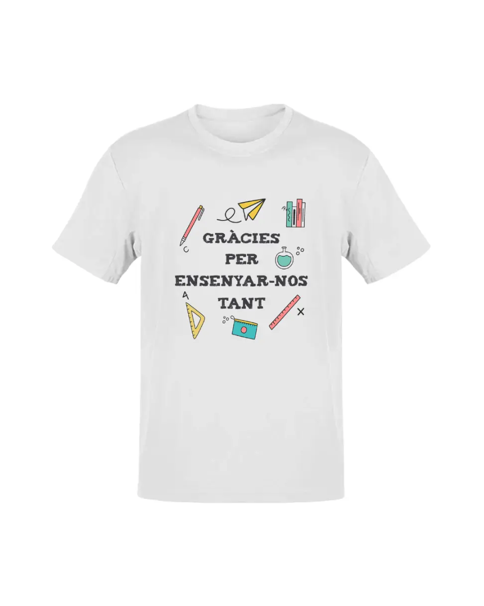 Camiseta Gràcies Per Ensenyar-nos Tant