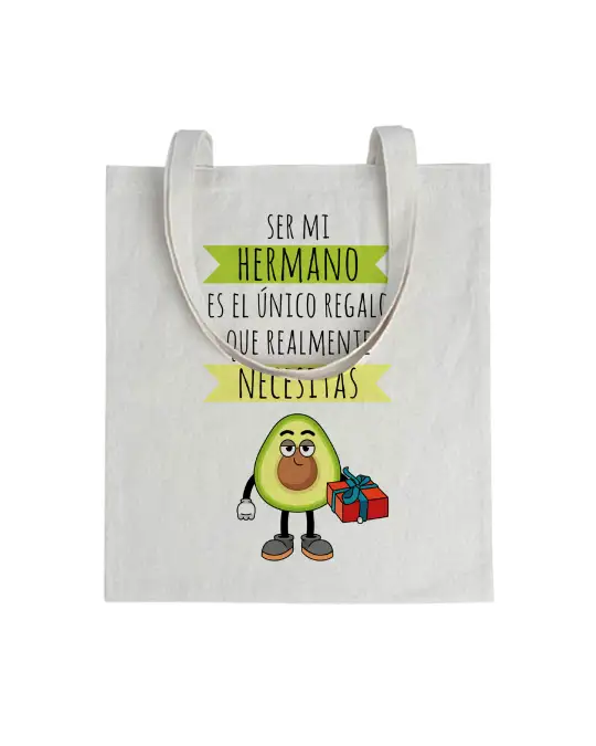 Tote bag Ser Mi Hermano Es El Único Regalo Que Realmente Necesitas