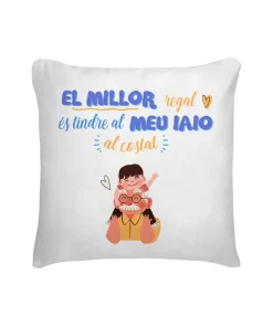 Cojín El Millor Regal És Tindre Al Meu Iaio