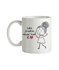 Taza Esta Mestra Educa Amb El Cor