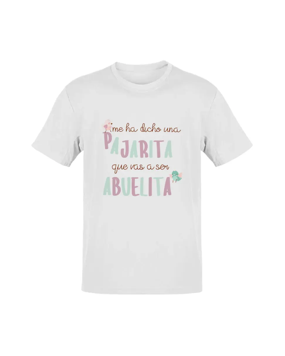 Camiseta Me Ha Dicho Una Pajarita
