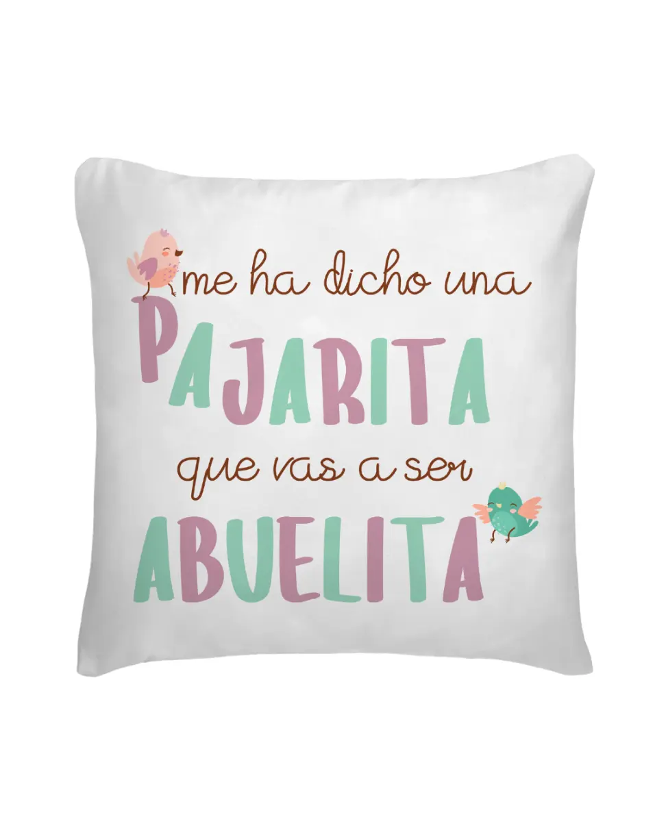 Cojín Me Ha Dicho Una Pajarita