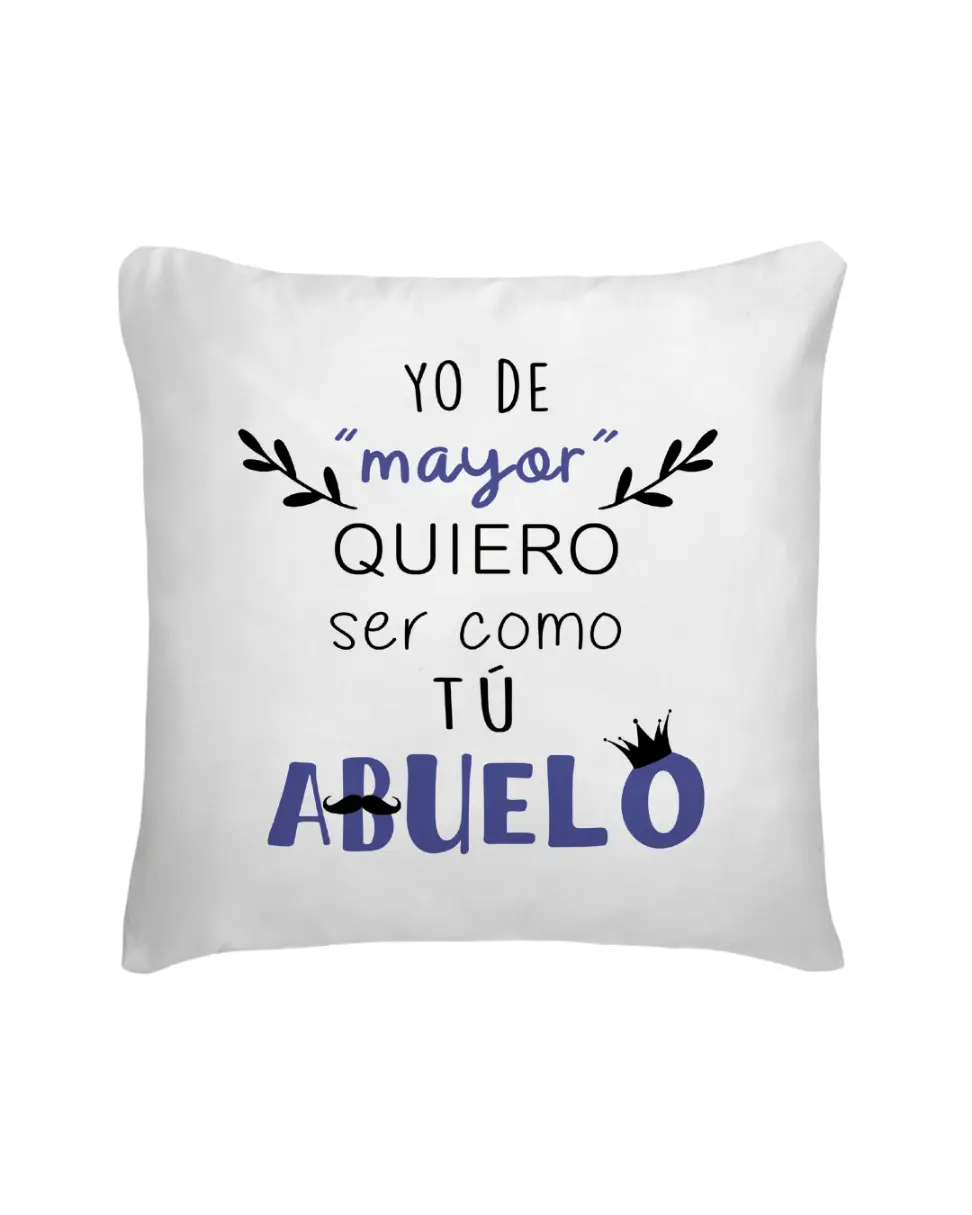 Cojín Yo De Mayor Quiero Ser Como Tú