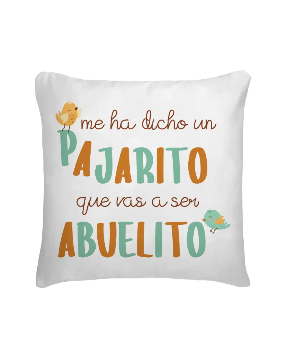 Cojín Me Ha Dicho Un Pajarito