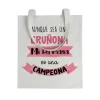 Tote bag Aunque Sea Una Gruñona, Mi Hermana Es Una Campeona