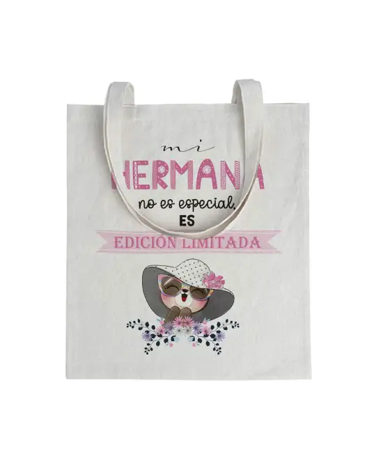 Tote bag Mi Hermana No Es Especial, Es Edición Limitada