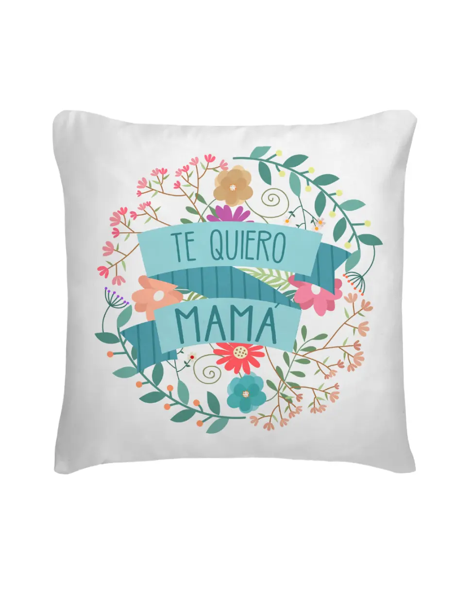 Cojín Te Quiero Mamá