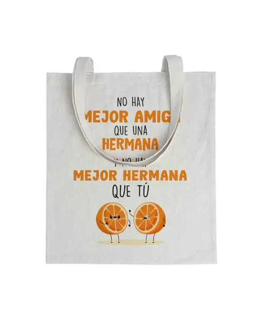 Tote bag No Hay Mejor Amiga Que Una Hermana y No Hay Mejor Hermana Que Tú